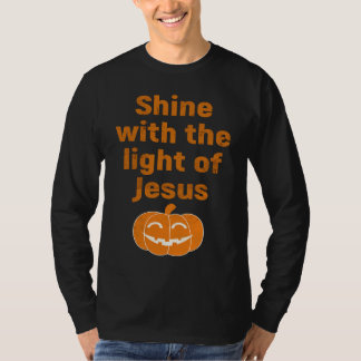 Christian Halloween  Shine With The Light Of Jesus T-shirt