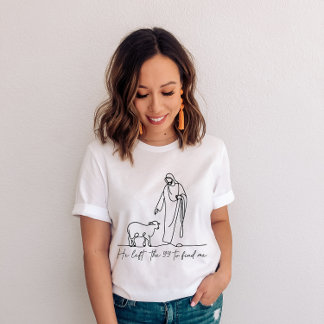 Christian He Left the 99 to Find Me T-shirt