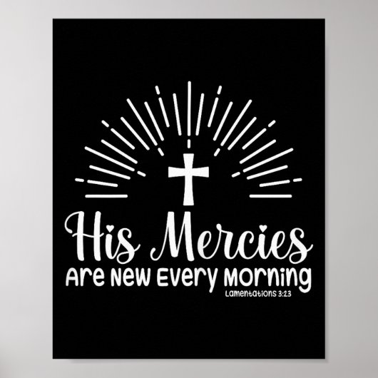 Christian His Mercies Are New Every Morning Religi Poster (Voorkant)