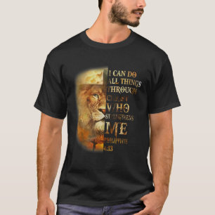 Christian I Can Do All Things Through Christ Lion T-shirt
