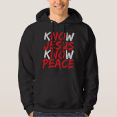 Christian Jesus Bible Verse Scripture Know Jesus K Hoodie (Voorkant)