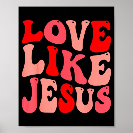 Christian Love Like Jesus Valentine Small Poster (Voorkant)