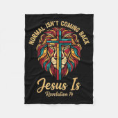 Christian Mosaic Normal Isn't Coming Back Jesus Is Fleece Deken (Voorkant)