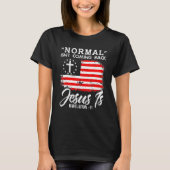 Christian Normal Isn't Coming Back Jesus Is T-shirt (Voorkant)