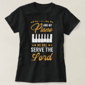 Christian Piano Player Design Serve The Lord Piani T-shirt (Design voorkant)