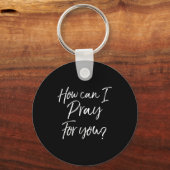 Christian Prayer & Evangelism Gift How Can I P Sleutelhanger (Voorkant)