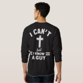 Christian Quote Shirt, I Can t But I Know A Guy Trui (Achterkant volledig)