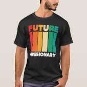 Christian Religious Missionaries  Retro Future Mis T-shirt (Voorkant)
