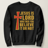 Christian Scripture Shirt, Jesus Is Lord Cross Trui (Design voorkant)