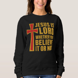 Christian Scripture Shirt, Jesus Is Lord Cross Trui