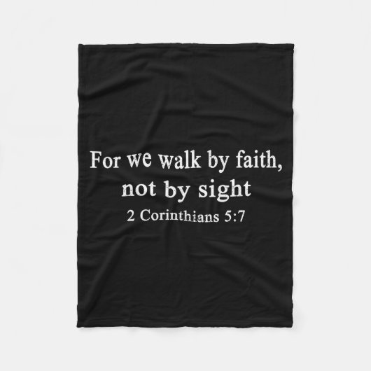 Christian Shirt Walk By Faith And Not By Sight Wor Fleece Deken (Voorkant)