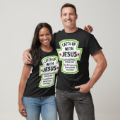 Christian Shirts  CATCHUP WITH JESUS  Funny Novelt (Unisex)