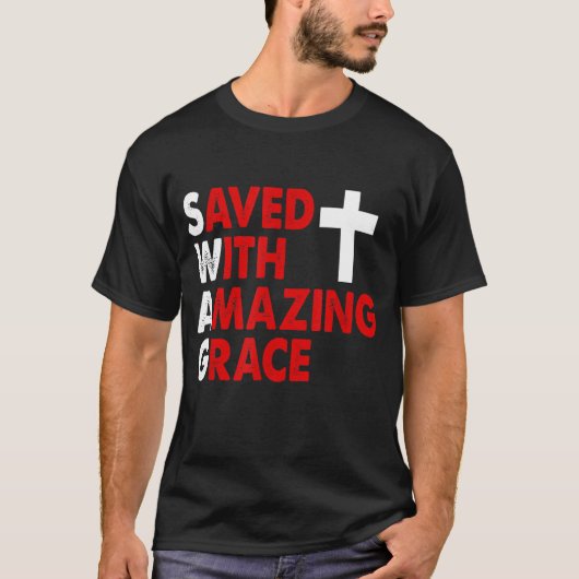 Christian SWAG Saved With Amazing Grace Graphic De T-shirt (Voorkant)