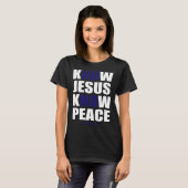Christian Tees  Know Jesus Know Peace (Voorkant volledig)