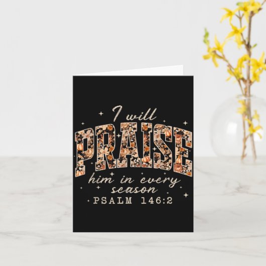 Christian Thanksgiving I Will Praise Him In Every  Kaart (Gele Bloem)