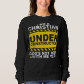 Christian Under Construction Catholic Men Women Trui (Voorkant)