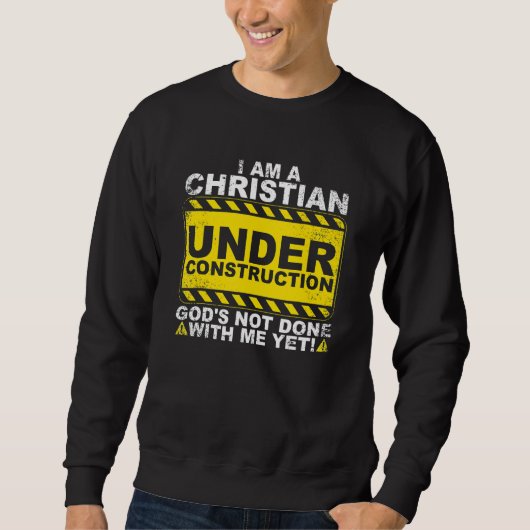 Christian Under Construction  Catholic Men Women Trui (Voorkant)