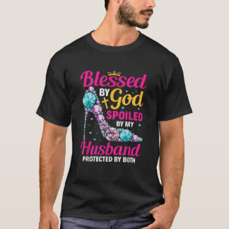 Christian Wife Jesus Blessed By God Spoiled By My T-shirt