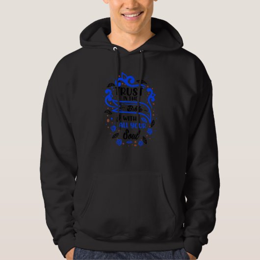 Christianity Trust in Bible with All Your Soul Chr Hoodie (Voorkant)