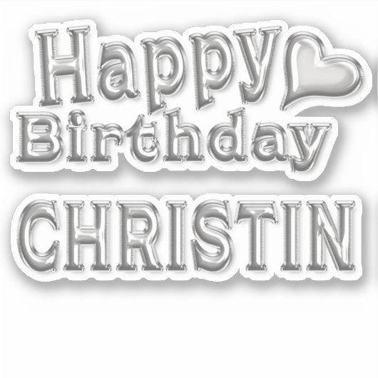 Christin Happy Birthday silver Aufkleber Sticker (Voorkant)