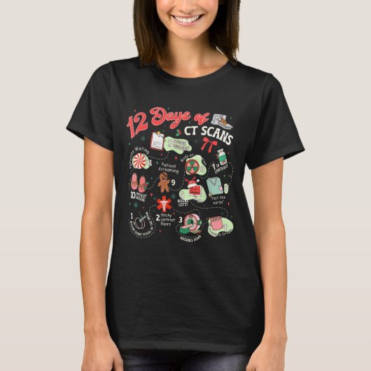 Christmas 12 Days Of Ct Technologist Cat Scan Radi T-shirt (Voorkant)