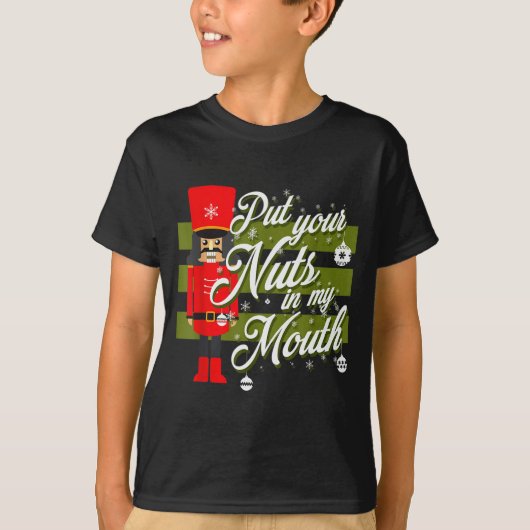 Christmas 2021 Put Your Nuts In My Mouth  T-shirt (Voorkant)
