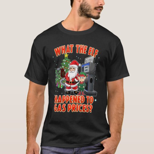 Christmas 2022 What the Elf T-shirt (Voorkant)