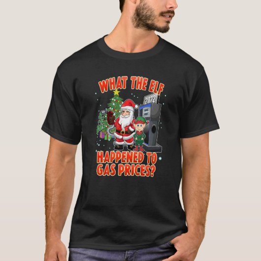 Christmas 2022 What the Elf  T-shirt (Voorkant)