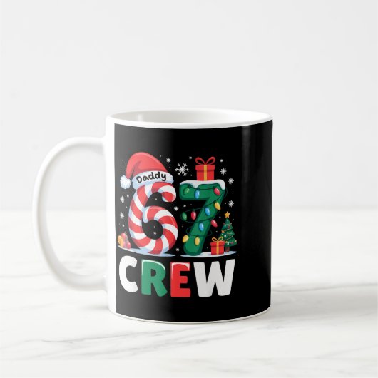 Christmas 67 Crew Daddy 6-7 Funny Matching Candy H Koffiemok (Links)
