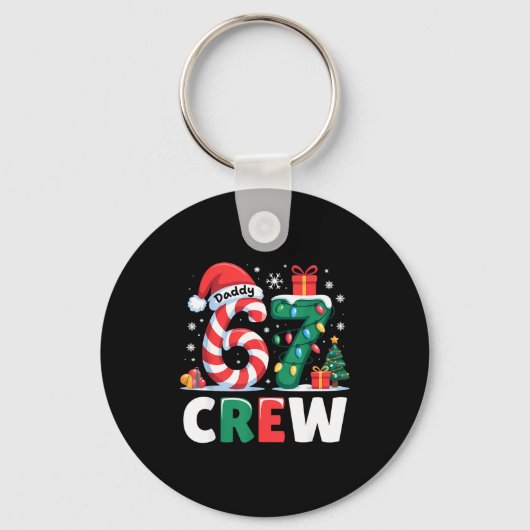 Christmas 67 Crew Daddy 6-7 Funny Matching Candy H Sleutelhanger (Voorkant)