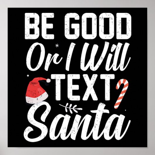 Christmas Be Good Or I Will Text Santa Funny Gift Poster (Voorkant)