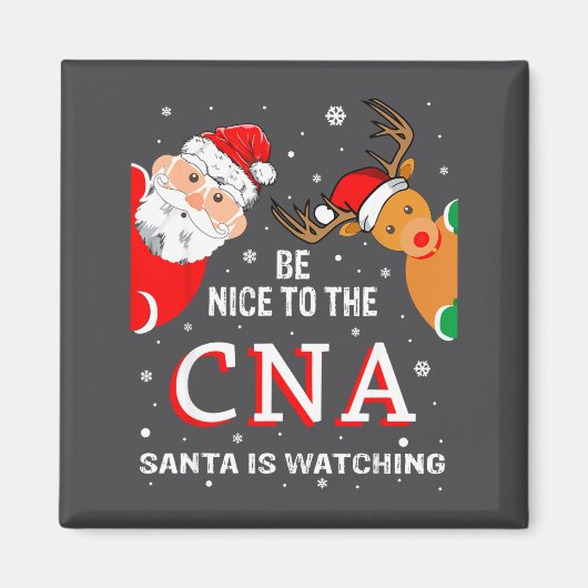 Christmas Be Nice To The Cna Santa Is Watching Magneet (Voorkant)