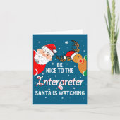 Christmas Be Nice To The Interpreter Santa Long Sl Kaart (Voorkant)