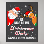 Christmas Be Nice To The Maintenance Worker Santa  Poster (Voorkant)