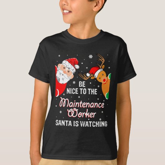 Christmas Be Nice To The Maintenance Worker Santa  T-shirt (Voorkant)