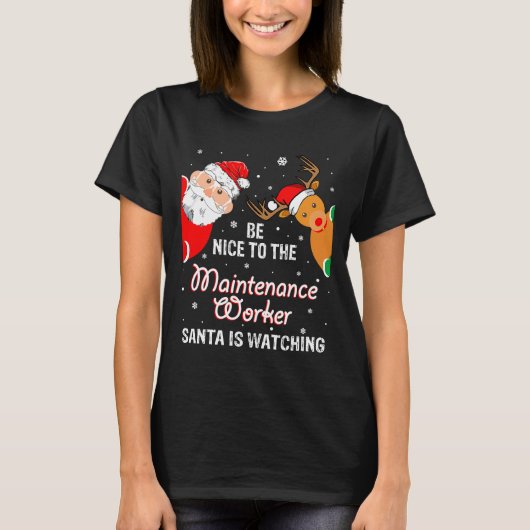 Christmas Be Nice To The Maintenance Worker Santa  T-shirt (Voorkant)