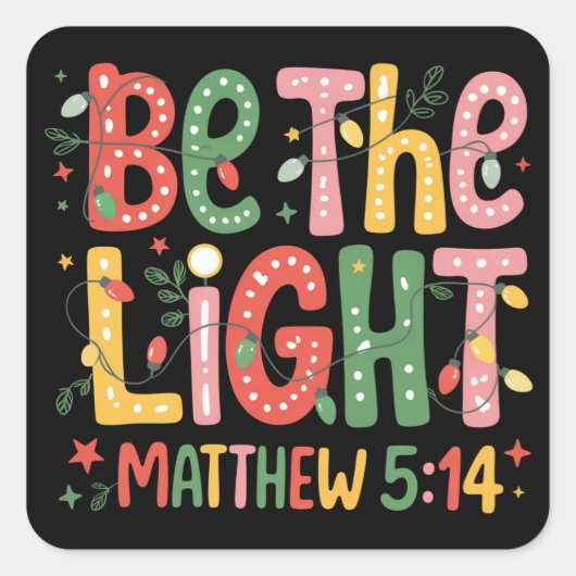 Christmas Be The Light Xmas Christian Holiday Vierkante Sticker (Voorkant)
