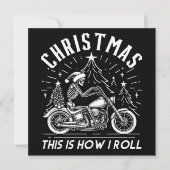 Christmas Biker Dit is hoe ik rol Feestdagenkaart (Voorkant)