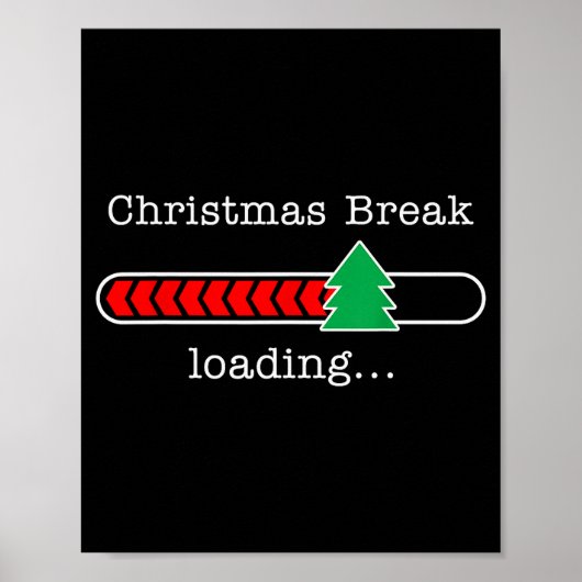 Christmas Break Loading Funny Xmas Holiday Teacher Poster (Voorkant)