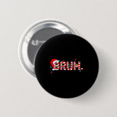 Christmas Bruh Candy Cane Santa Hat Xmas Slang Mem Ronde Button 5,7 Cm (Voorkant /achterkant)