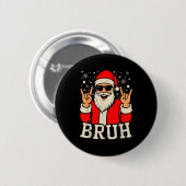 Christmas Bruh Meme Funny Santa Claus Teen Boys Ki Ronde Button 5,7 Cm (Voorkant /achterkant)