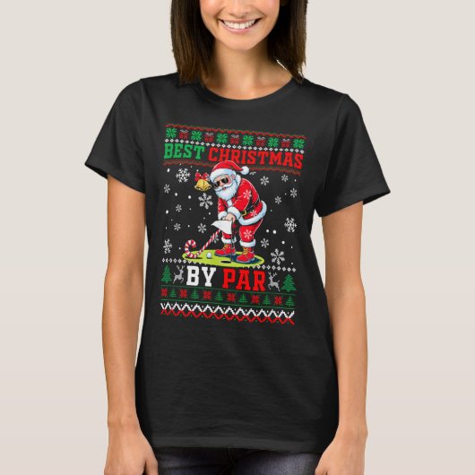 Christmas By Par Santa Sweater Playing Golf Golfer T-shirt (Voorkant)