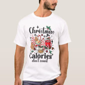 Christmas calories don't count Christmas T-Shirt (Voorkant)