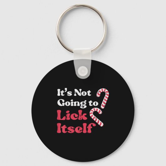 Christmas Candy Cane Not Going Lick Itself Funny X Sleutelhanger (Voorkant)