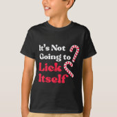 Christmas Candy Cane Not Going Lick Itself Funny X T-shirt (Voorkant)