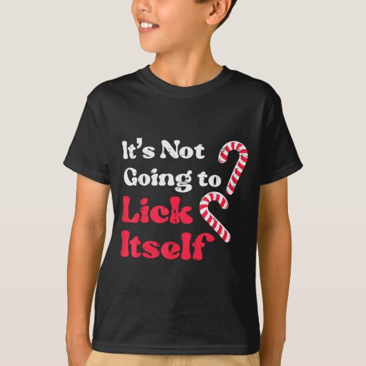 Christmas Candy Cane Not Going Lick Itself Funny X T-shirt (Voorkant)
