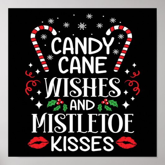 Christmas Candy Cane Wishes And Mistletoe Kisses Poster (Voorkant)