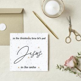 Christmas Card:  Let's put Jesus in the centre Feestdagenkaart