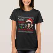 Christmas Cat Naughty List Regret Nothing Ugly Xma T-shirt (Voorkant)