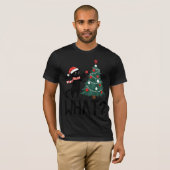 Christmas Cat "With Tree What?" T-shirt  (Voorkant volledig)